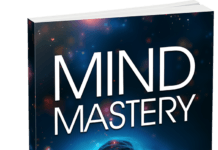 Mind Mastery. How to Create The Life of Your Dreams Mind Mastery